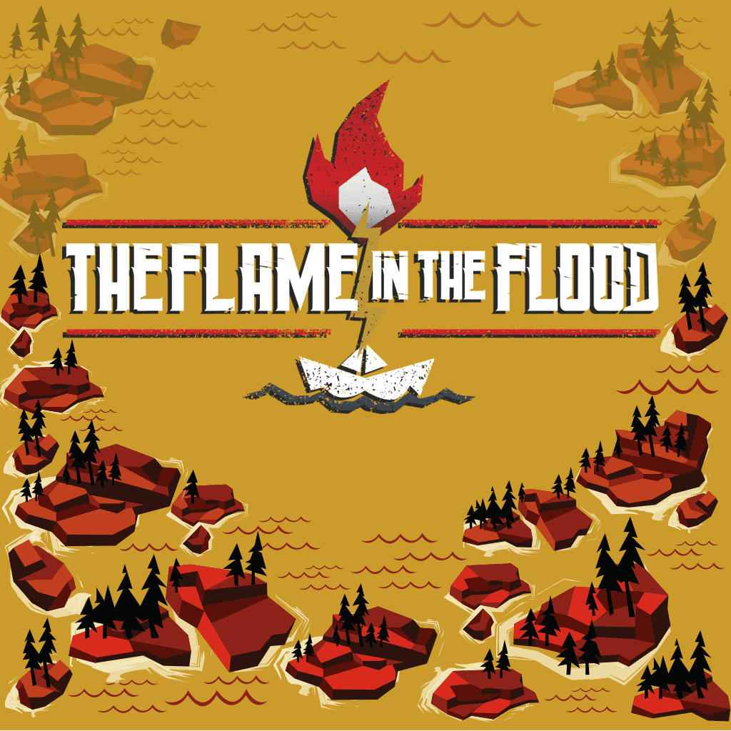 The Flame in the Flood - Complete