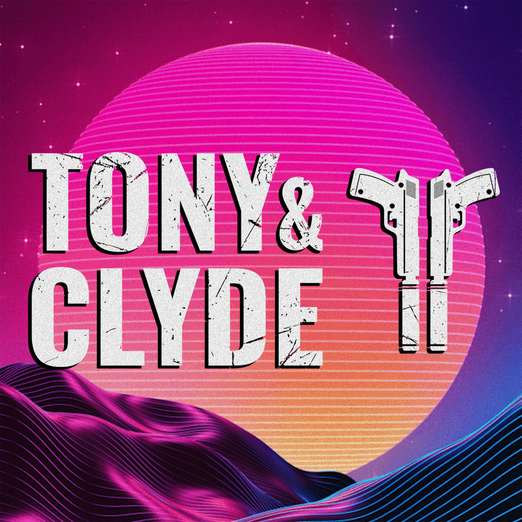 Tony and Clyde