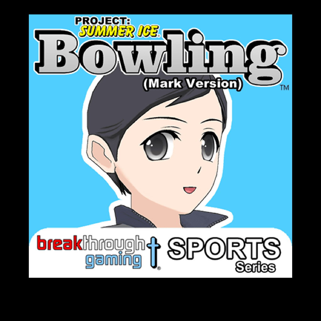 Project: Summer Ice Bowling (Story One + Story Two + Story Three + Story Four + Story Five + Welcome Mark's Story in the World of Project: Summer Ice) (Mark Version)