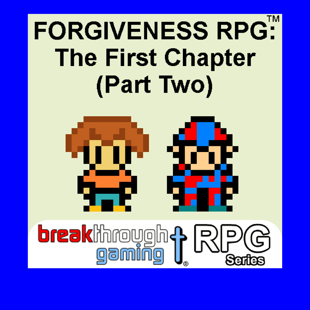 Forgiveness RPG: The First Chapter (Part Two)