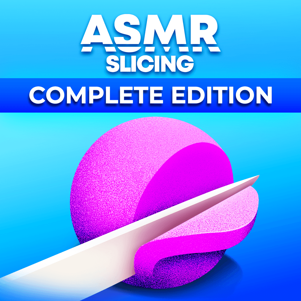 ASMR Slicing - Complete