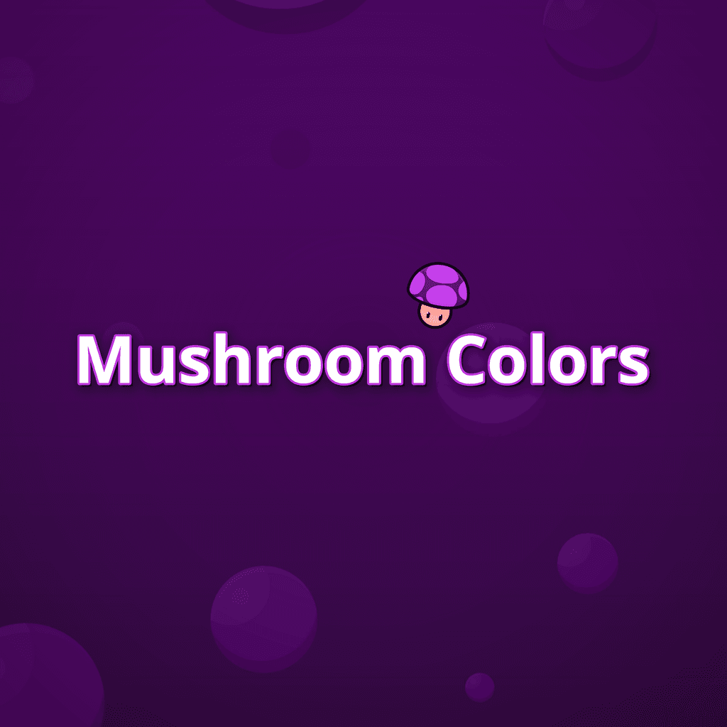 Mushroom Colors