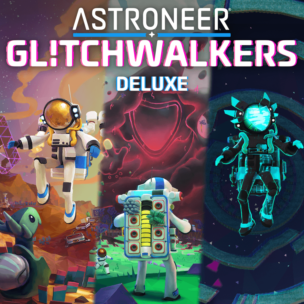 ASTRONEER: Glitchwalkers - Deluxe