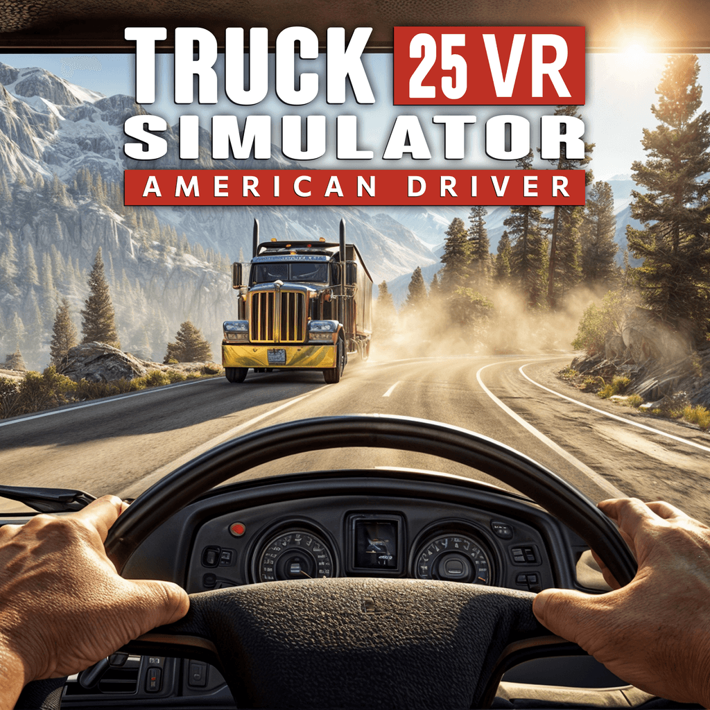 TRUCK SIMULATOR 25 VR - AMERICAN DRIVER