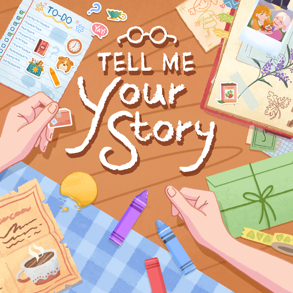 Tell Me Your Story