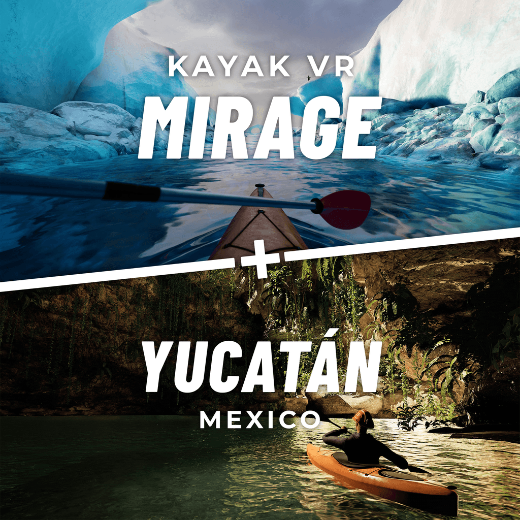 Kayak VR: Mirage + Yucatán