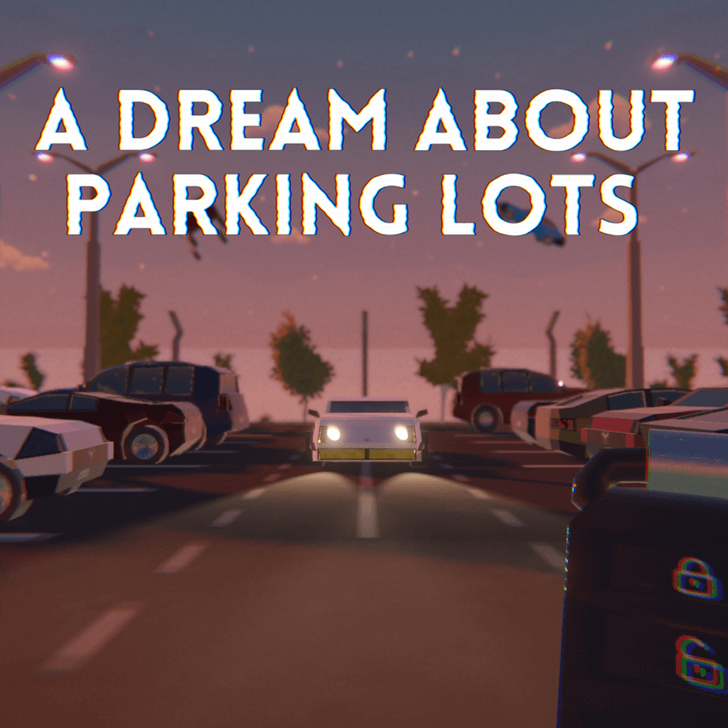 A Dream About Parking Lots