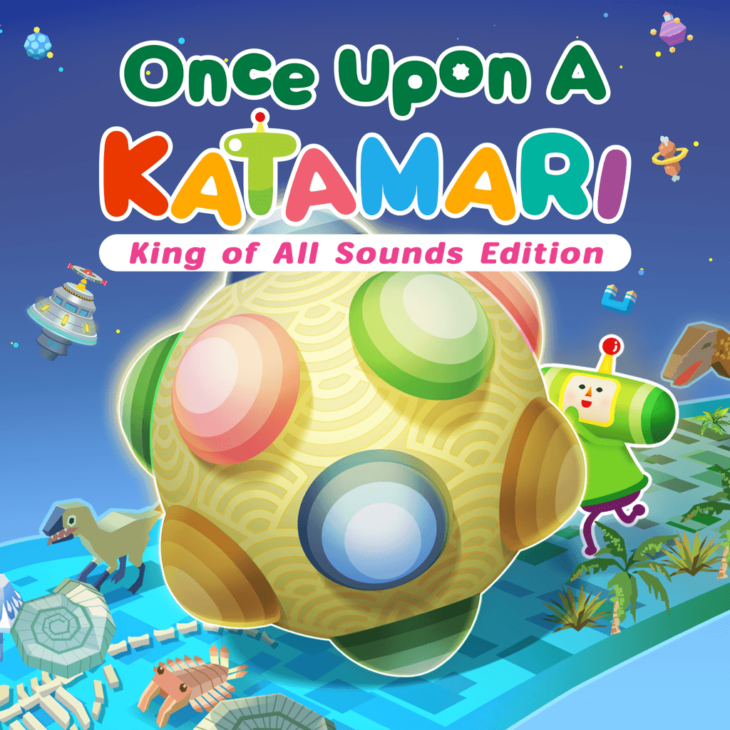 Once Upon A KATAMARI - King of All Sounds Edition
