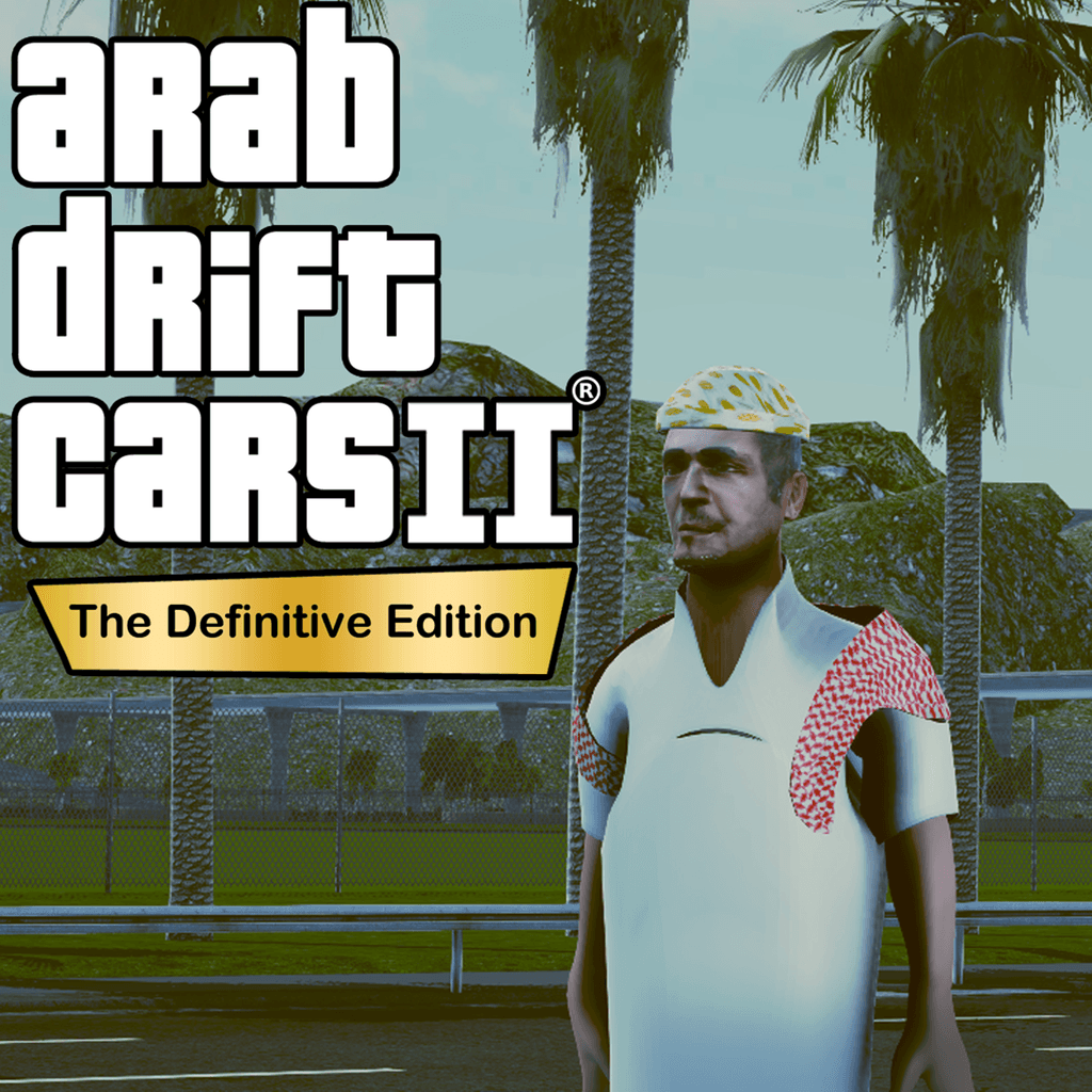 Arab drift cars 2 - The Definitive Edition