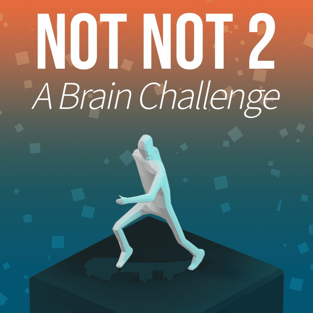 Not Not 2 - A Brain Challenge