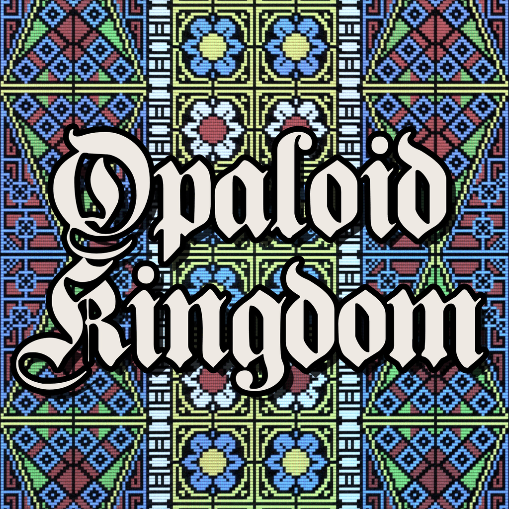 Opaloid Kingdom