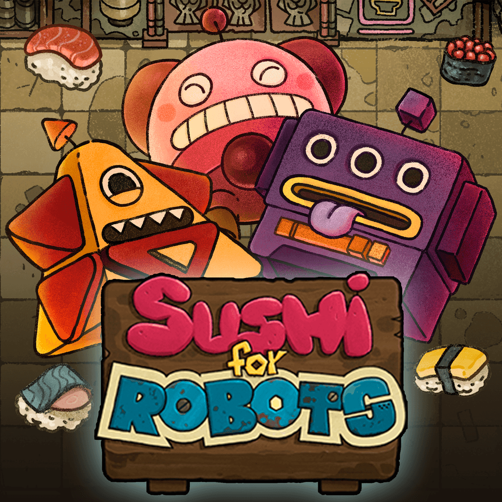 Sushi For Robots - PS4 & PS5