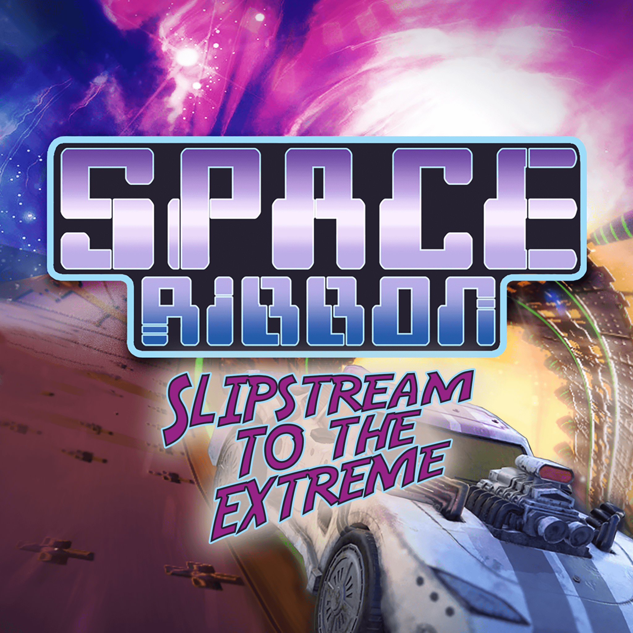 Space Ribbon - Slipstream to the Extreme